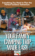 Your Family Camping Trip Made Easy