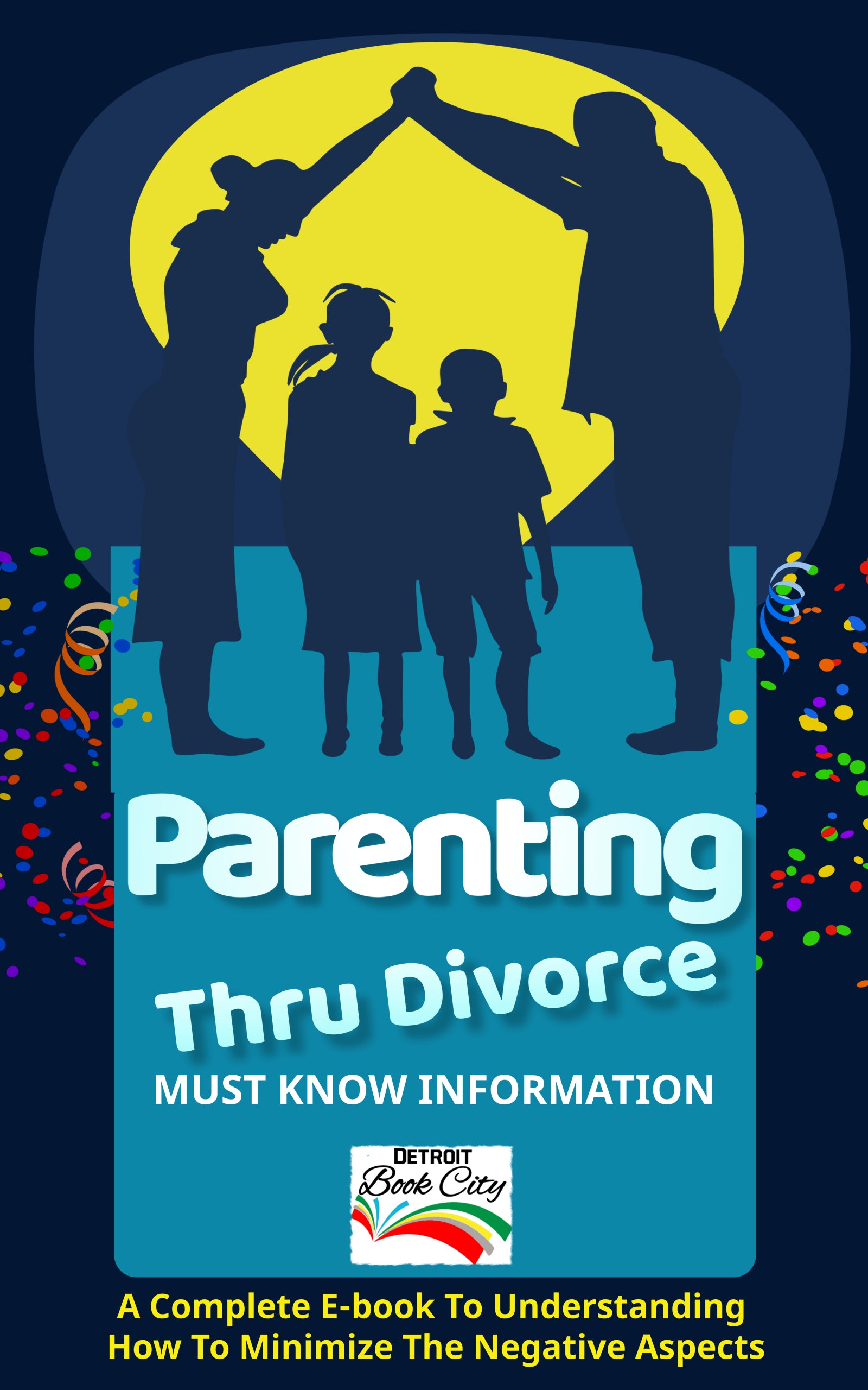 Parenting Thru Divorce: A Complete Guide